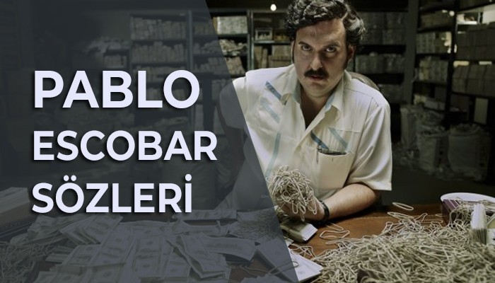 Resimli Pablo Escobar Sözleri