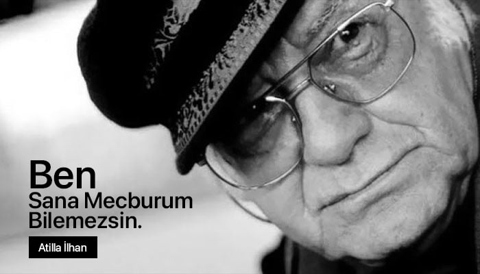 Atilla İlhan Sözleri